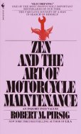 R.M. Pirsig, Zen and the Art of Motorcycle Maintenance